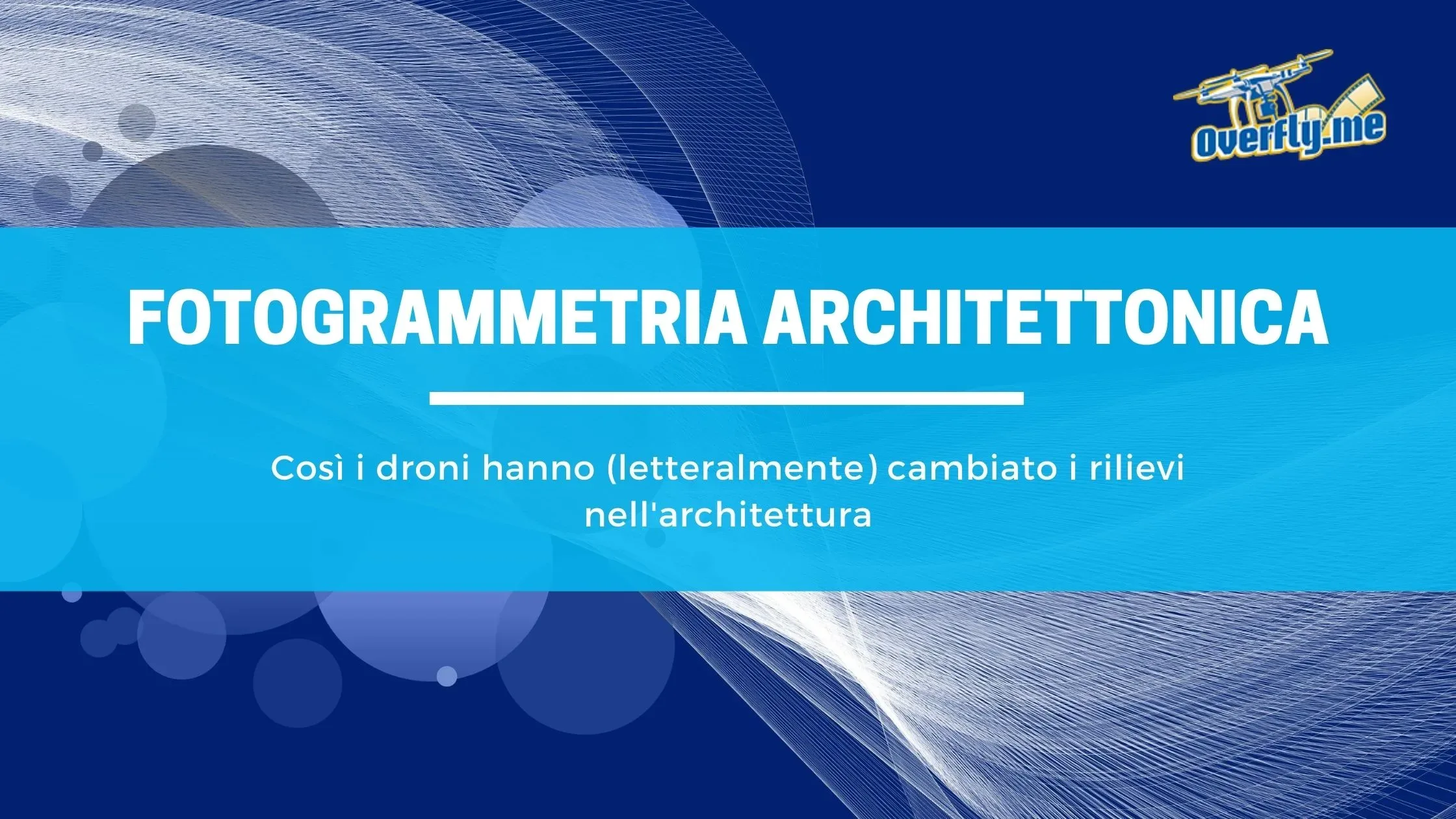Fotogrammetria architettonica con drone