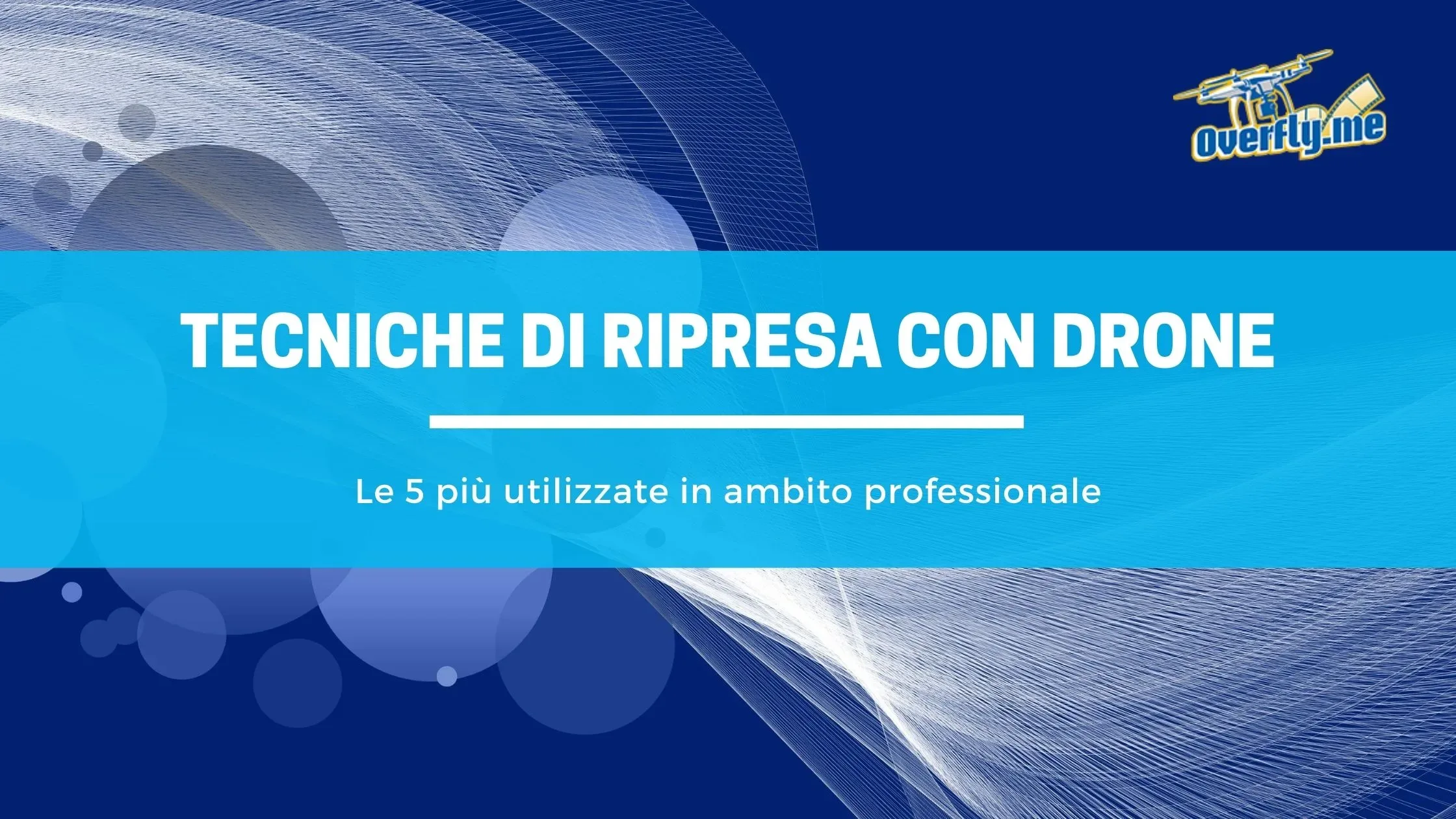 Tecniche di ripresa con drone