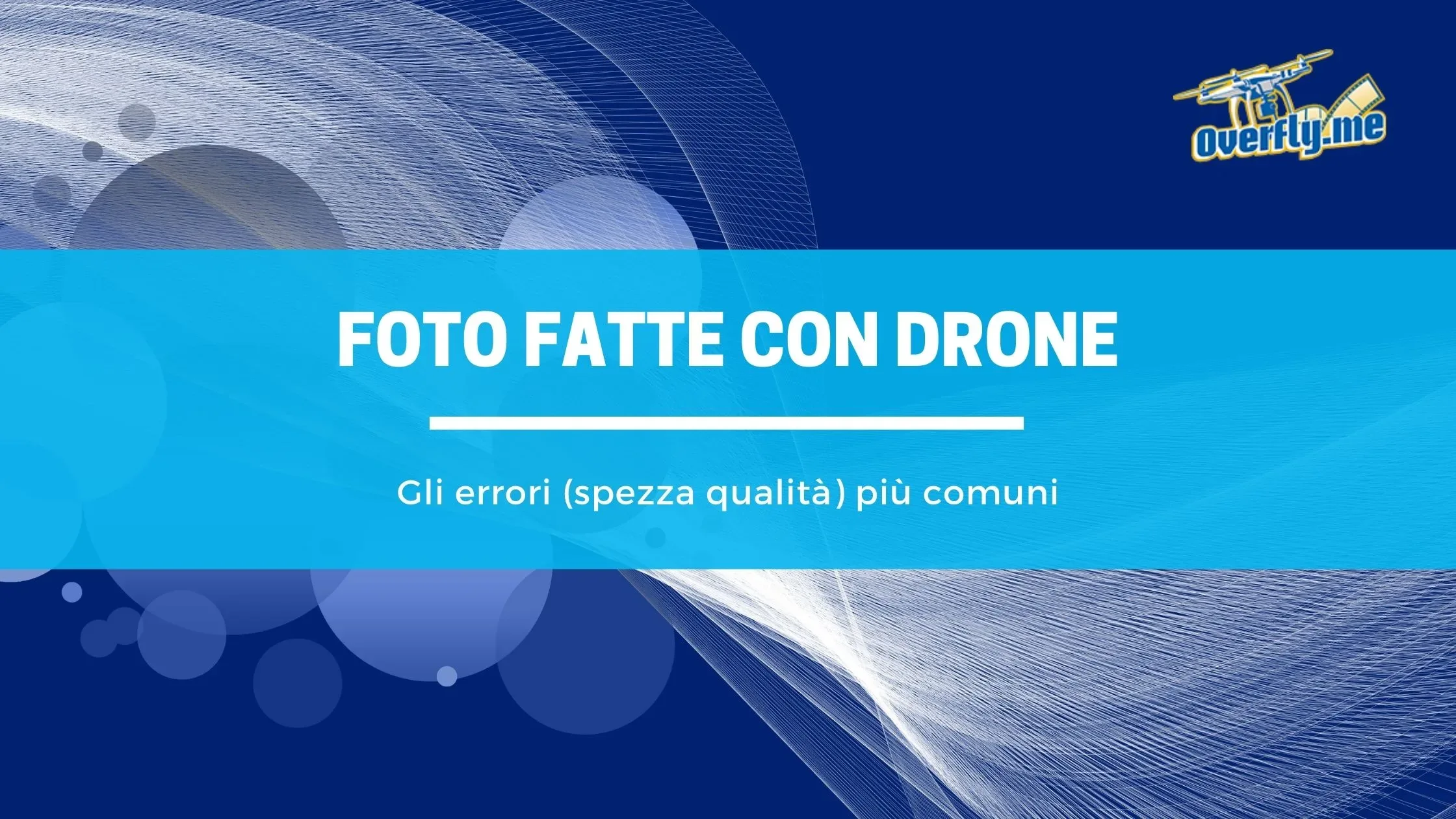 Foto fatte con drone errori comuni