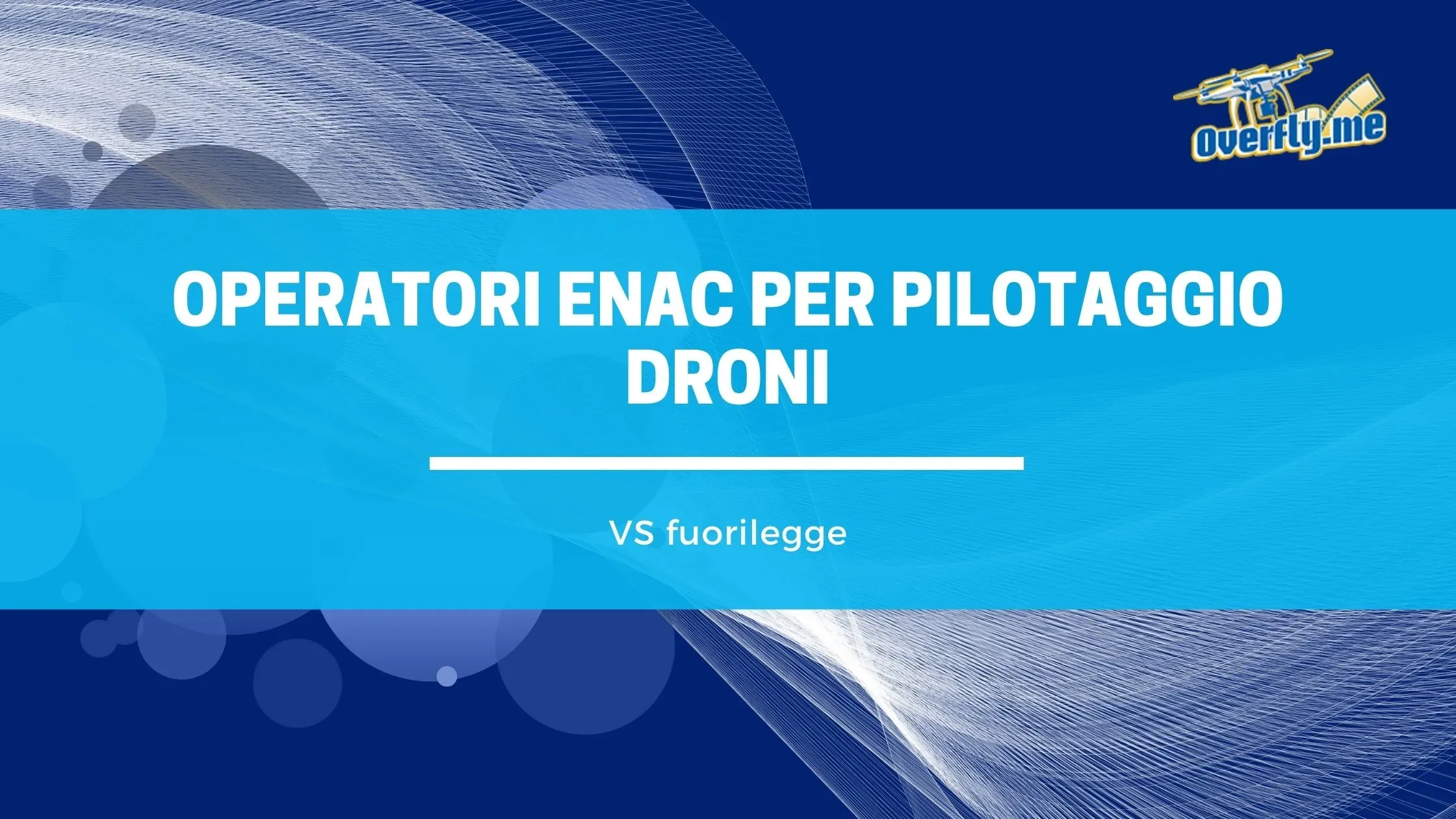 Operatori ENAC per pilotaggio droni