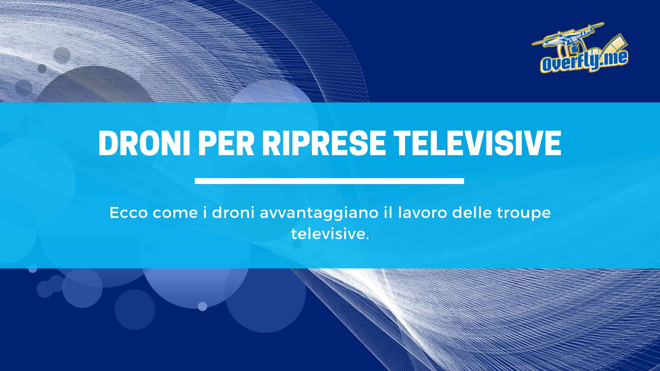 droni per riprese televisive